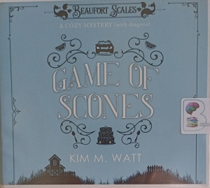 Game of Scones written by Kim M. Watt performed by Patricia Gallimore on Audio CD (Unabridged)